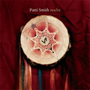 Patti Smith - Twelve Cover Songs